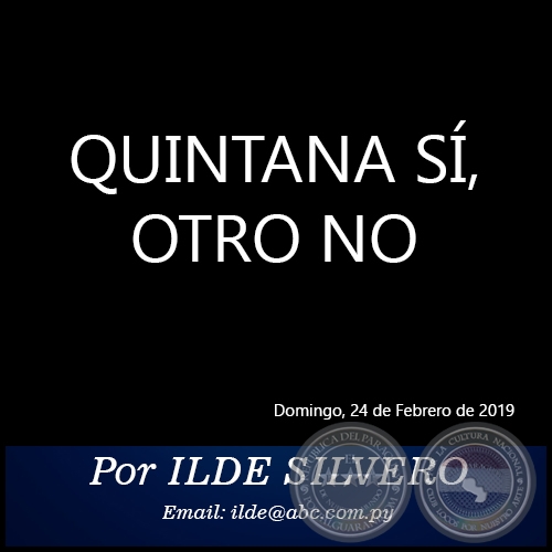 QUINTANA SÍ, OTRO NO - Por ILDE SILVERO - Domingo, 24 de Febrero de 2019